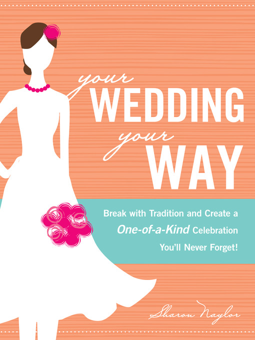 Title details for Your Wedding, Your Way by Sharon Naylor - Available